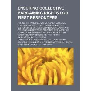  Ensuring collective bargaining rights for first responders 