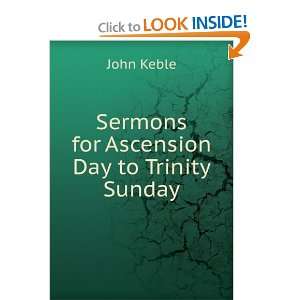  Sermons for Ascension Day to Trinity Sunday John Keble 