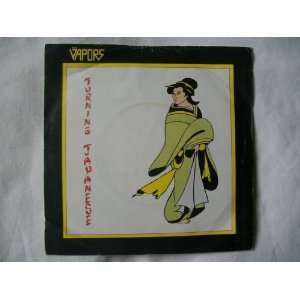  VAPOURS Turning Japanese UK 7 45 Vapours Music