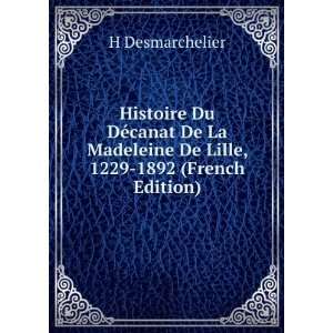   Madeleine De Lille, 1229 1892 (French Edition) H Desmarchelier Books