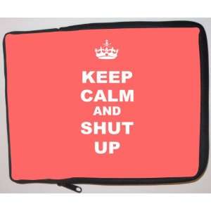 Keep Calm and Shut Up   Tropical Pink Color Laptop Sleeve   Note Book 