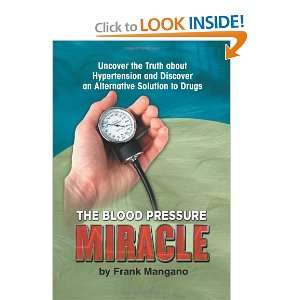    The Blood Pressure Miracle [Hardcover] Frank Mangano Books