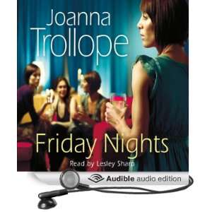  Friday Nights (Audible Audio Edition) Joanna Trollope 