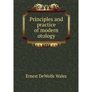   practice of modern otology Ernest DeWolfe Wales  Books