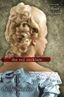   The Red Necklace by Sally Gardner, Penguin Group (USA 