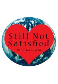   Still Not Satisfied by Nina Goodwin, AuthorHouse  NOOK Book (eBook