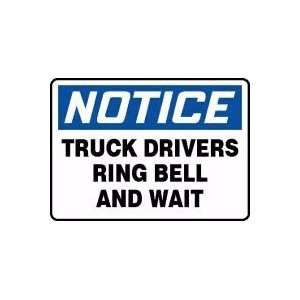  NOTICE TRUCK DRIVERS RIGHT BELL AND WAIT 10 x 14 Plastic 