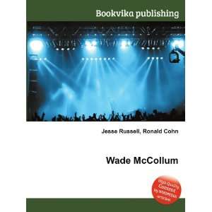 Wade McCollum Ronald Cohn Jesse Russell  Books