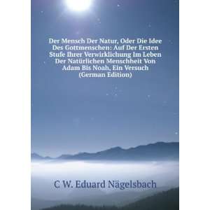   Von Adam Bis Noah, Ein Versuch (German Edition) C W. Eduard NÃ