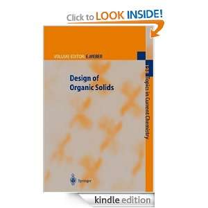Design of Organic Solids (Topics in Current Chemistry) Edwin Weber, Y 