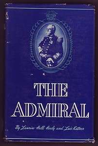 THE ADMIRAL (GEORGE DEWEY). BY LAURIN HEALY AND LUIS KUTNER  