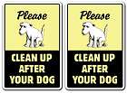   CLEAN UP AFTER YOUR DOG Sign pet no poop crap waste warning removal