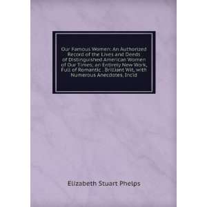   Numerous Anecdotes, Incid Elizabeth Stuart Phelps  Books