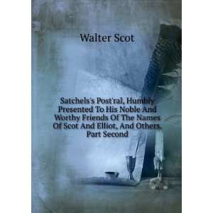   Names Of Scot And Elliot, And Others. Part Second Walter Scot Books