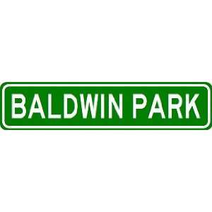 BALDWIN PARK City Limit Sign   High Quality Aluminum