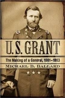 Grant The Making of a General, 1861 1863 (The American Crisis 