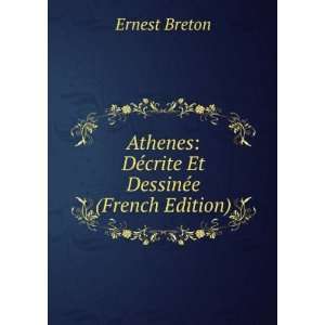    DÃ©crite Et DessinÃ©e (French Edition) Ernest Breton Books