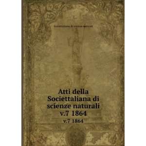   scienze naturali. v.7 1864 Societtaliana di scienze naturali Books