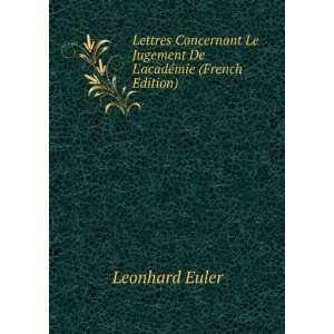   Le Jugement De LacadÃ©mie (French Edition) Leonhard Euler Books