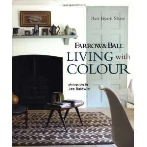    Farrow & Ball Living With Colour [Hardcover] Ros Byam Shaw Books
