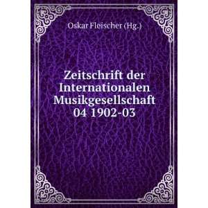   Musikgesellschaft 04 1902 03 Oskar Fleischer (Hg.) Books