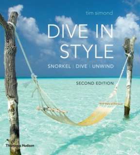   Dive in Style by Tim Simond, Thames & Hudson  Paperback, Hardcover