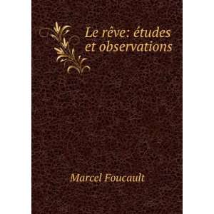    Le rÃªve Ã©tudes et observations Marcel Foucault Books
