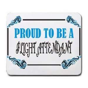  Proud To Be a Flight Attendant Mousepad