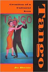 Tango Creation of a Cultural Icon, (0253219051), Jo Baim, Textbooks 