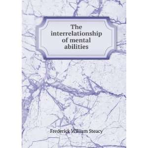   interrelationship of mental abilities Frederick William Steacy Books