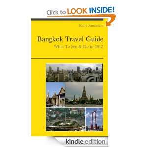 Bangkok, Thailand Travel Guide   What To See & Do In 2012 [Kindle 
