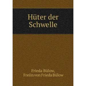   der Schwelle Freiin von Frieda BÃ¼low Frieda BÃ¼low Books