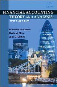 Financial Accounting Theory and Analysis Text and Cases, (0470646284 