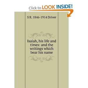 com Isaiah, his life and times and the writings which bear his name 