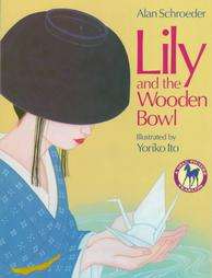 Lily and the Wooden Bowl by Alan Schroeder 1997, Paperback, Reprint 