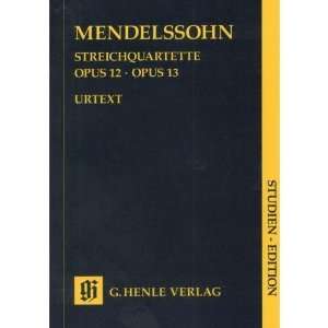  Mendelssohn, Felix   String Quartets, Op 12 and 13   Study 