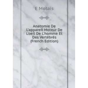   Et Des VertÃ©brÃ©s (French Edition) E Motais  Books