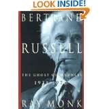 Bertrand Russell 1921 1970, The Ghost of Madness by Ray Monk (Mar 20 
