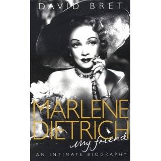 Marlene Dietrich, My Friend by David Bret (Nov 2000)