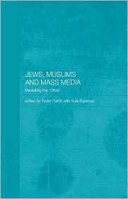 Jews, Muslims And Mass Media, (0415318394), Tudor Parfitt, Textbooks 
