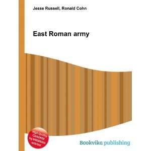  East Roman army Ronald Cohn Jesse Russell Books