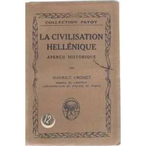  La civilisation hellénique. aperçu historique. Croiset 