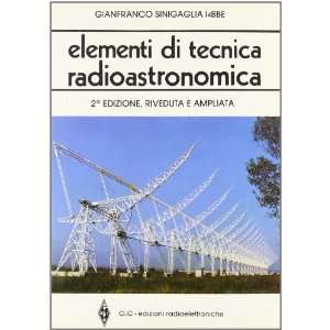  radio astronomica (9788886622479) Gianfranco Senigaglia Books