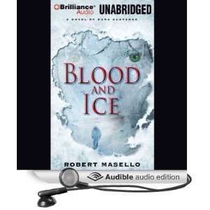   and Ice (Audible Audio Edition) Robert Masello, Phil Gigante Books