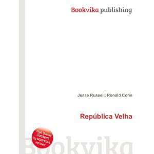  RepÃºblica Velha Ronald Cohn Jesse Russell Books