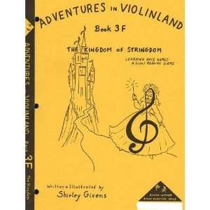  Givens, Shirley   Adventures in Violinland, Book 3F The 