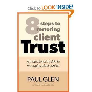   Guide to Managing Client Conflict [Paperback] Paul Glen Books