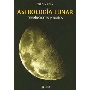  Nodos Lunares (Spanish Edition) [Paperback] Tito Macia Books