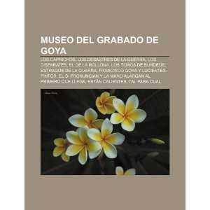  Museo del Grabado de Goya Los caprichos, Los desastres de 
