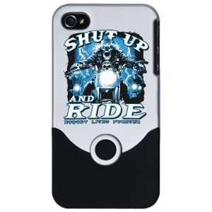  iPhone 4 or 4S Slider Case Silver Shut Up And Ride Nobody 
